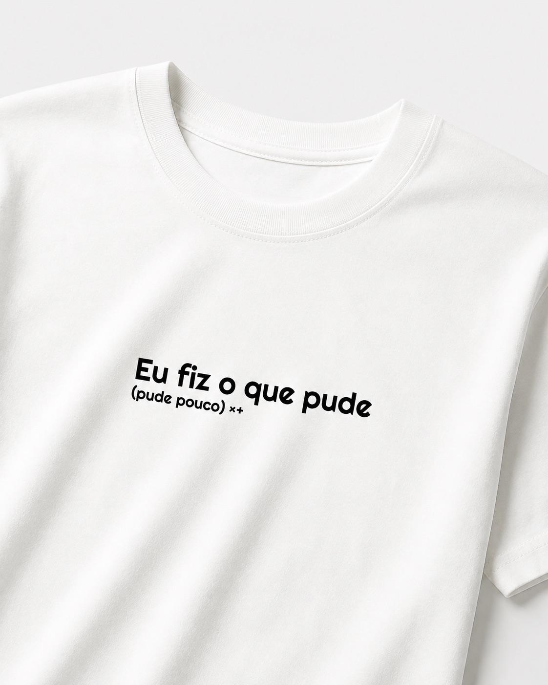 Eu Fiz o Que Pude, Pude Pouco