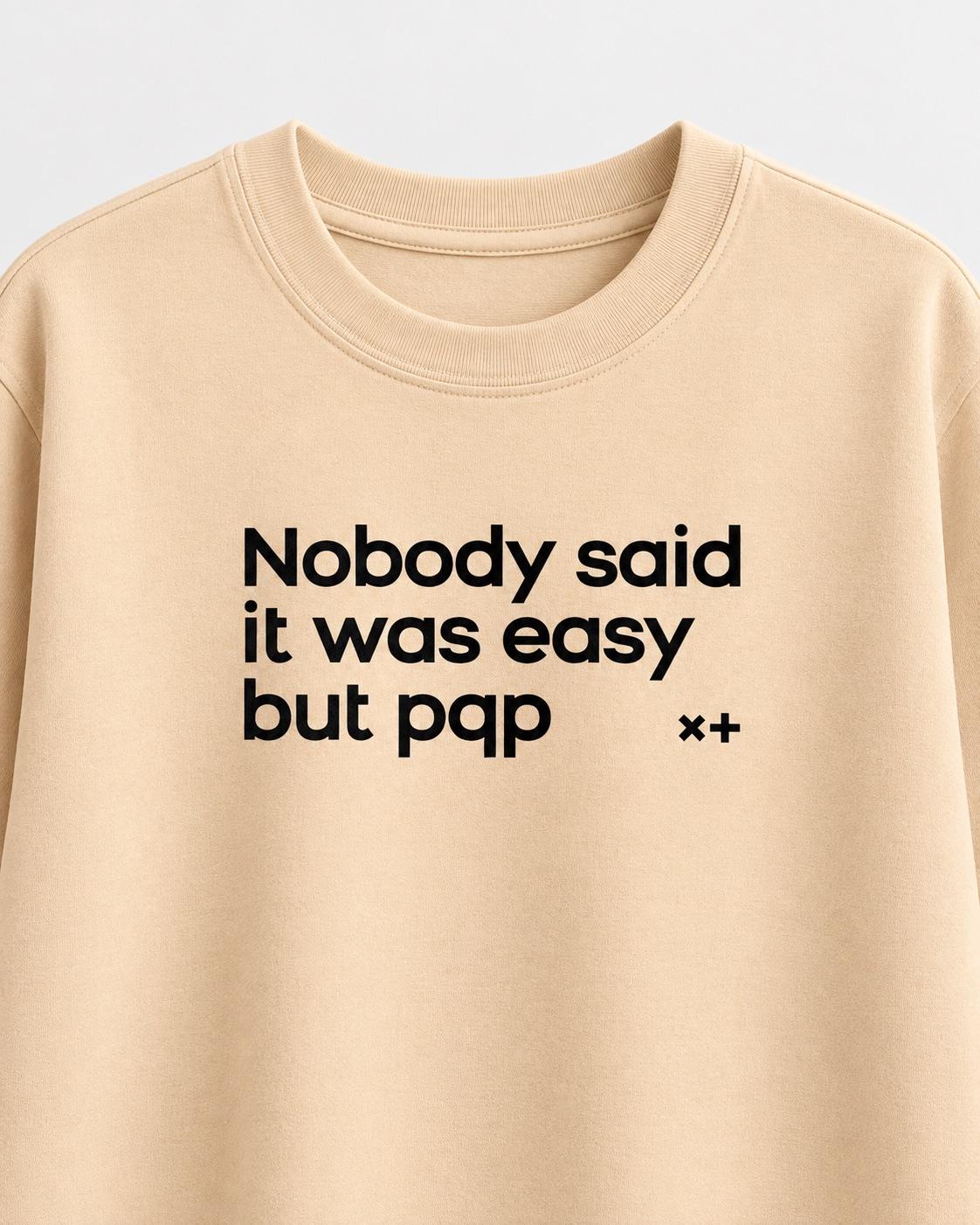 Nobody Said It Was Easy But PQP — variação de cor — foto 2